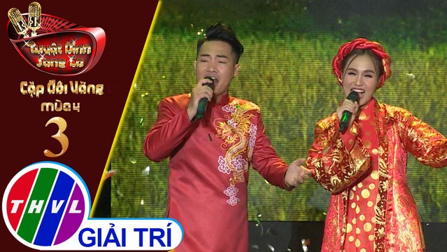 Tuyệt đỉnh song ca - Cặp đôi vàng 2019 | Tập 3[4]: Thuyền hoa – Như Thùy, Tạ Đình Nguyên