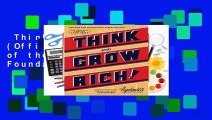 Think and Grow Rich (Official Publication of the Napoleon Hill Foundation) Complete