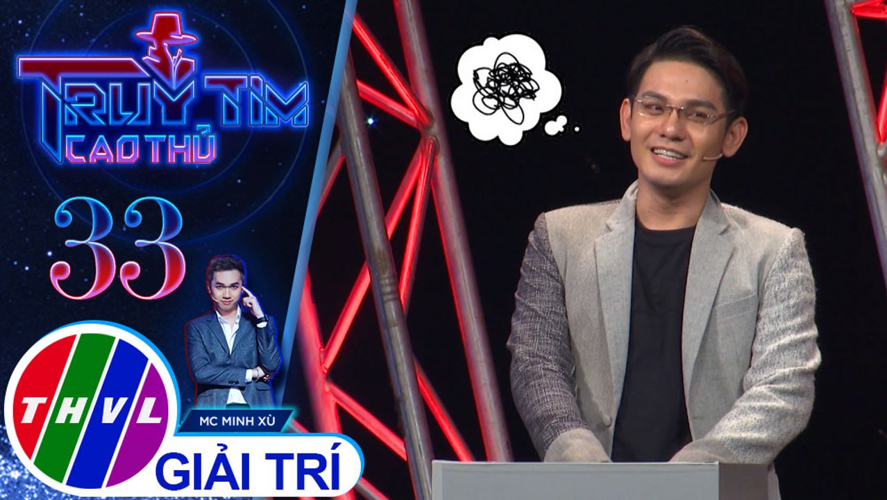 THVL | Câu hỏi tư duy số 3 "làm khó" Sơn Ngọc Minh và Hồ Anh ở Vòng lộ diện | Truy tìm cao thủ - Tập 32