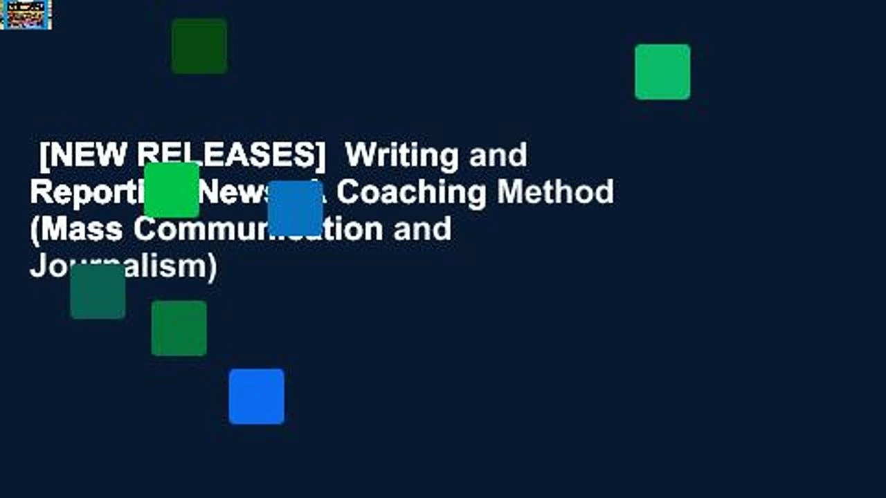 [NEW RELEASES]  Writing and Reporting News: A Coaching Method (Mass Communication and Journalism)