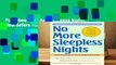 Full E-book  No More Sleepless Nights  Best Sellers Rank : #1