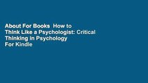 About For Books  How to Think Like a Psychologist: Critical Thinking in Psychology  For Kindle