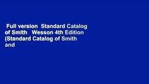 Full version  Standard Catalog of Smith   Wesson 4th Edition (Standard Catalog of Smith and