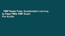 PMP Exam Prep: Accelerated Learning to Pass PMIs PMP Exam  For Kindle
