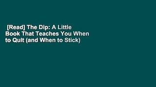 [Read] The Dip: A Little Book That Teaches You When to Quit (and When to Stick)  Best Sellers