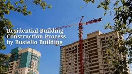 Residential Building Construction Process by Busiello Building