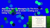 About For Books  Managing By The Numbers: A Complete Guide to Understanding and Using Your Company