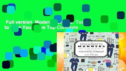 Full version  Modern Manners: Tools to Take You to the Top Complete