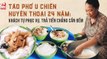 TÀO PHỚ U CHIẾN HUYỀN THOẠI 24 NĂM - Khách hàng tự phục vụ , trả tiền chẳng cần đếm