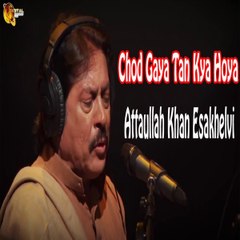 Chod Gaya Tan Kya Hoya Audio-Visual Superhit Attaullah Khan Esakhelvi