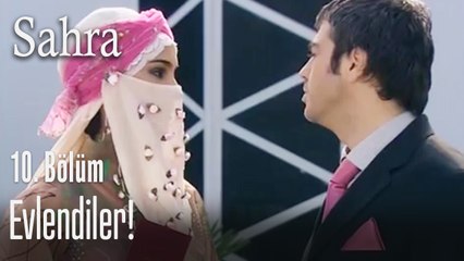 Sahra ve Mithat evlendi - Sahra 10. Bölüm
