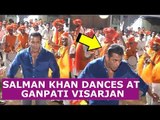 Salman Khan dances his heart out at Ganpati Visarjan 2019
