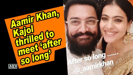 Aamir Khan, Kajol thrilled to meet 'after so long'