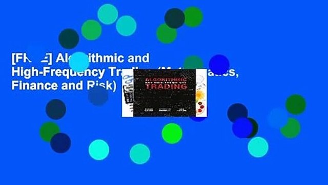 [FREE] Algorithmic and High-Frequency Trading (Mathematics, Finance and Risk)
