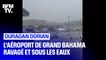 Sous les eaux et complètement détruit, l'aéroport de Grand Bahama n'a pas résisté à l'ouragan Dorian