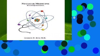 [Doc] Nuclear Medicine Exam Questions