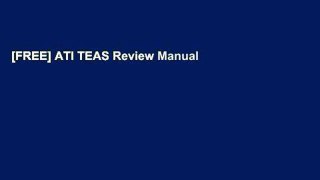 [FREE] ATI TEAS Review Manual