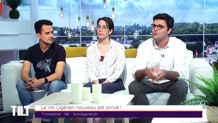 TILT - 06/09/2019 Partie 2 - Le Vin Ligérien nouveau est arrivé !