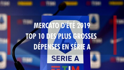 Transferts - mercato d'été 2019 : Top 10 des plus grosses dépenses en Série A