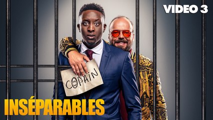 INSÉPARABLES - Vidéo 3