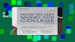 [Read] How to Get Money for College 2020  Best Sellers Rank : #2