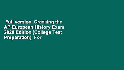 Full version  Cracking the AP European History Exam, 2020 Edition (College Test Preparation)  For