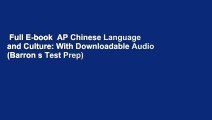 Full E-book  AP Chinese Language and Culture: With Downloadable Audio (Barron s Test Prep)  Review