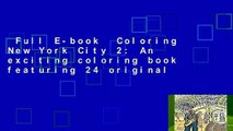 Full E-book  Coloring New York City 2: An exciting coloring book featuring 24 original