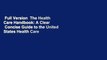 Full Version  The Health Care Handbook: A Clear   Concise Guide to the United States Health Care