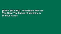 [BEST SELLING]  The Patient Will See You Now: The Future of Medicine is in Your Hands
