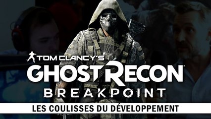 GHOST RECON BREAKPOINT : Dans les coulisses du développement | REPORTAGE