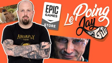EPIC GAMES STORE, Death Stranding, l'actu dégommée ! | LE POING JAY #5