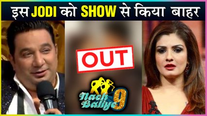 This Jodi THROWN OUT Of Nach Baliye 9 | Raveena Tandon & Ahmed Khan ANGRY