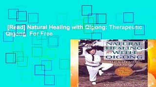 [Read] Natural Healing with Qigong: Therapeutic Qigong  For Free