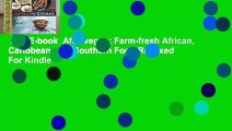 Full E-book  Afro-vegan: Farm-fresh African, Caribbean, and Southern Food Remixed  For Kindle