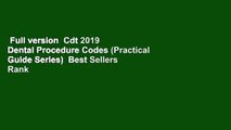 Full version  Cdt 2019 Dental Procedure Codes (Practical Guide Series)  Best Sellers Rank : #3