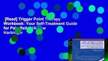 [Read] Trigger Point Therapy Workbook: Your Self-Treatment Guide for Pain Relief (A New Harbinger