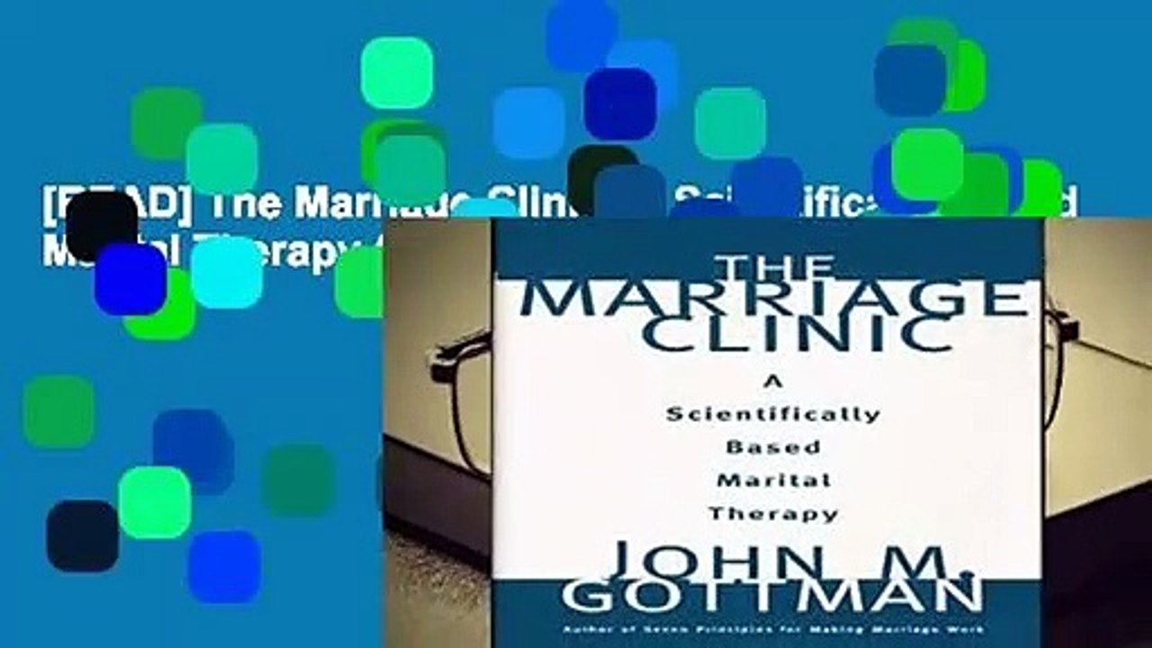 [READ] The Marriage Clinic: A Scientifically Based Marital Therapy (Norton Professional Books)