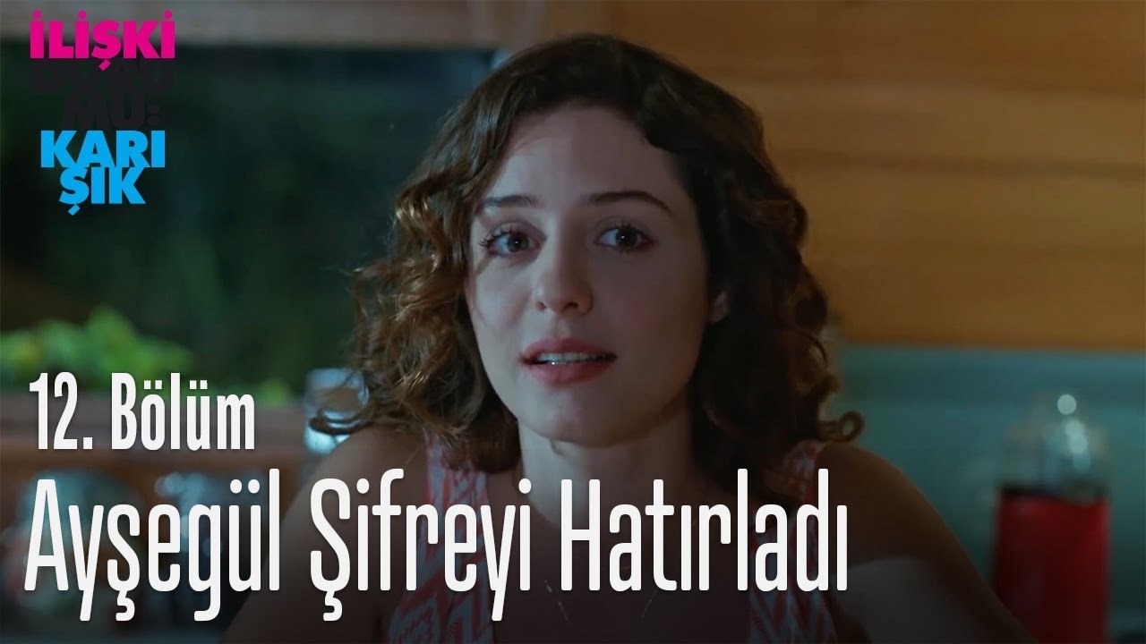 Ayşegül şifreyi hatırladı - İlişki Durumu Karışık 12. Bölüm