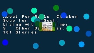 About For Books  Chicken Soup for the Soul: Living with Alzheimer S   Other Dementias: 101 Stories