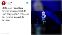 Etats-Unis. Appel au boycott du concert du chanteur Morrissey, accusé de racisme