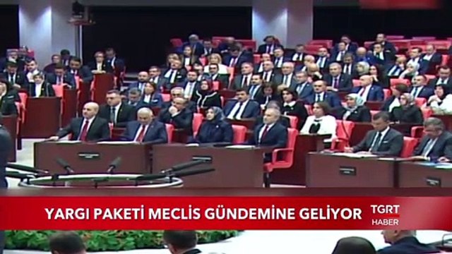 Yargı Paketi Meclis Gündemine Geliyor