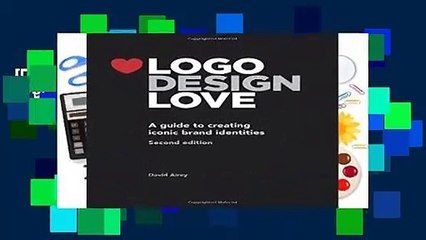 [Doc] Logo Design Love: A Guide to Creating Iconic Brand Identities, 2nd Edition