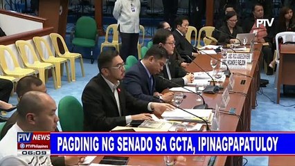 Pagdinig ng Senado sa GCTA, ipinagpapatuloy