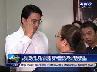 Estrada: Plunder charges 'railroaded' for SONA