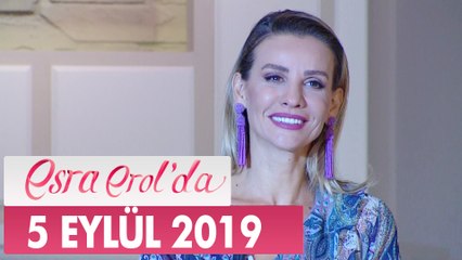 Esra Erol'da 5 Eylül 2019 - Tek Parça