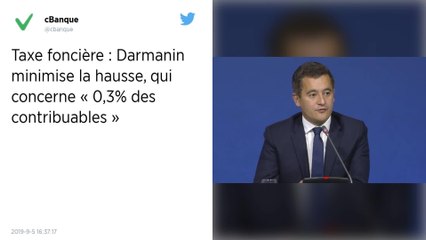 La taxe foncière augmentera pour 130 000 foyers fiscaux, « 0,3 % des contribuables » minimise Darmanin