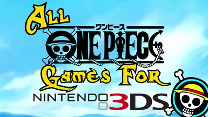 All One Piece Games For Nintendo 3DS