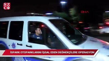 İSPARK otoparklarını işgal eden değnekçilere operasyon
