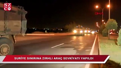 Suriye sınırına askeri sevkiyat